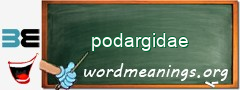 WordMeaning blackboard for podargidae